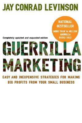 Guerrilla Marketing: Easy and Inexpensive Strategies for Making Big Profits from Your Small Business | O#SelfHelp