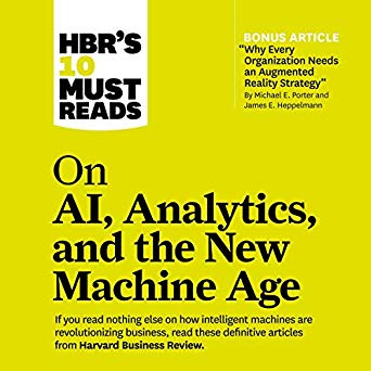 HBR’s 10 Must Reads on AI, Analytics, and the New Machine Age (HBR’s 10 Must Read Series) | O#MANAGEMENT