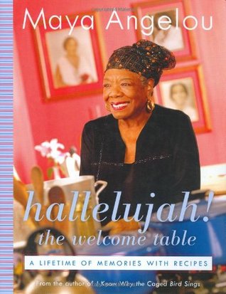 Hallelujah! The Welcome Table: A Lifetime of Memories with Recipes | O#Autobiography