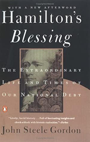 Hamilton’s Blessing: The Extraordinary Life and Times of Our National Debt | O#MilitaryHistory