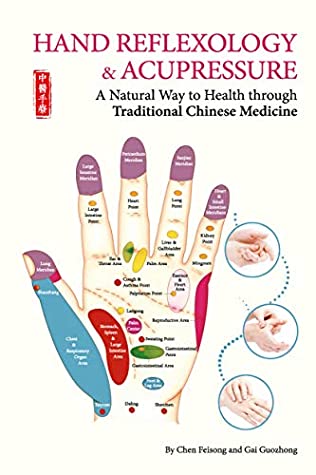 Hand Reflexology and Acupressure: A Natural Way to Health through Traditional Chinese Medicine | O#Health