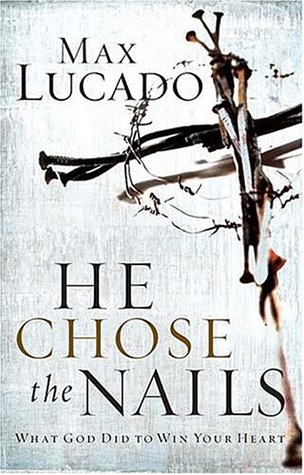 He Chose the Nails: What God Did to Win Your Heart | O#Religion