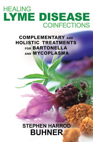 Healing Lyme Disease Coinfections: Complementary and Holistic Treatments for Bartonella and Mycoplasma | O#Health