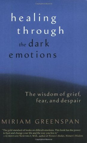 Healing Through the Dark Emotions: The Wisdom of Grief, Fear, and Despair | O#MentalHealth