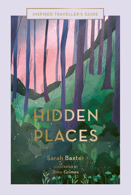 Hidden Places: An Inspired Traveller’s Guide | O#Travel