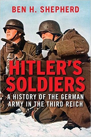 Hitler’s Soldiers: The German Army in the Third Reich | O#MilitaryHistory