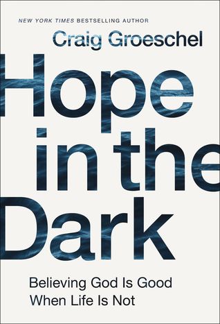 Hope in the Dark: Believing God Is Good When Life Is Not | O#Religion