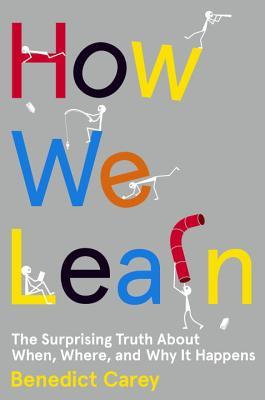 How We Learn: The Surprising Truth About When, Where, and Why It Happens | O#Psychology