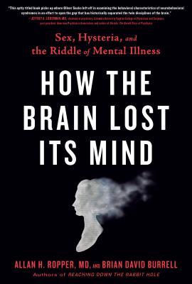 How the Brain Lost Its Mind: Sex, Hysteria, and the Riddle of Mental Illness | O#Health