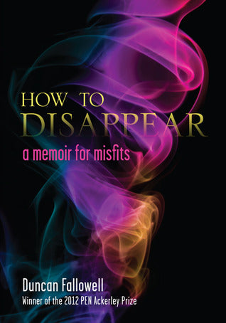 How to Disappear: A Memoir for Misfits | O#Travel