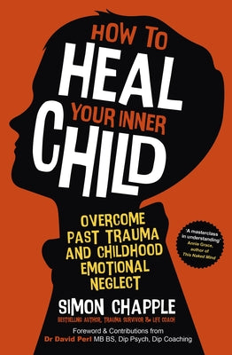 How to Heal Your Inner Child: Overcome Past Trauma and Childhood Emotional Neglect | O#MentalHealth