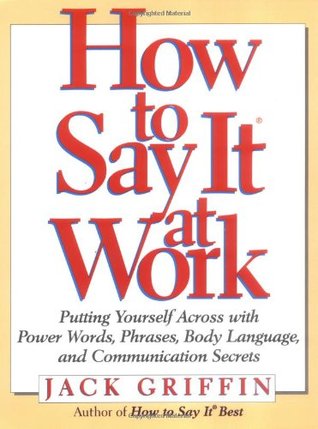 How to Say It at Work: Putting Yourself Across w Power Words Phrases Body lang comm Secrets | O#MANAGEMENT