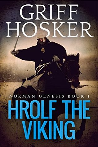 Hrolf the Viking (Norman Genesis #1) | O#Medieval