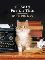I Could Pee on This: And Other Poems by Cats | O#Poetry