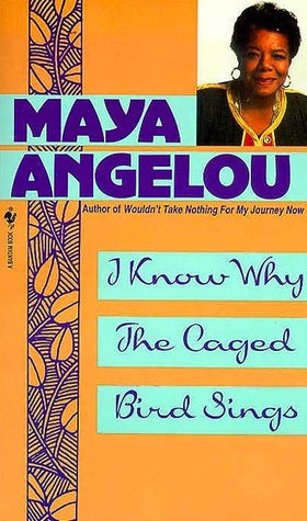 I Know Why the Caged Bird Sings (Maya Angelou’s Autobiography, #1) | O#Autobiography
