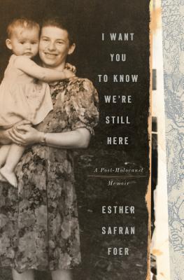 I Want You to Know We’re Still Here: A Post-Holocaust Memoir | O#WorldWarII