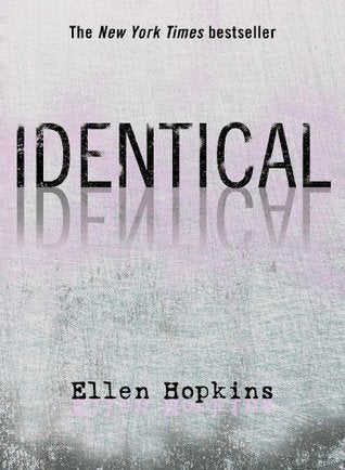 Identical by Ellen Hopkins | O#Poetry