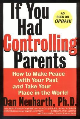 If You Had Controlling Parents: How to Make Peace with Your Past and Take Your Place in the World | O#MentalHealth