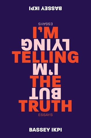 I’m Telling the Truth, but I’m Lying: Essays | O#Health