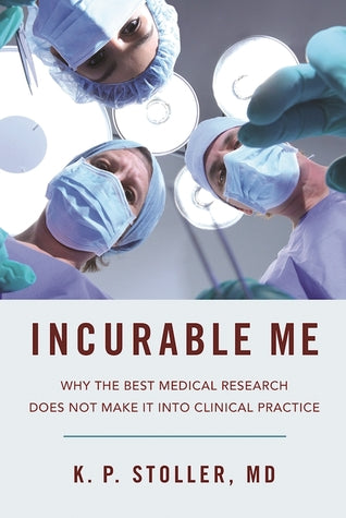 Incurable Me: Why the Best Medical Research Does Not Make It into Clinical Practice | O#Health