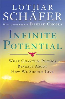 Infinite Potential: What Quantum Physics Reveals About How We Should Live | O#Science