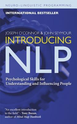 Introducing NLP: Psychological Skills for Understanding and Influencing People | O#Psychology