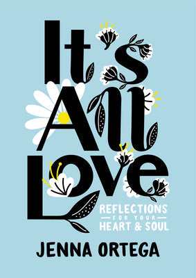 It’s All Love: Reflections for Your Heart and Soul | O#MentalHealth
