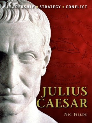 Julius Caesar: Leadership, Strategy, Conflict | O#MilitaryHistory