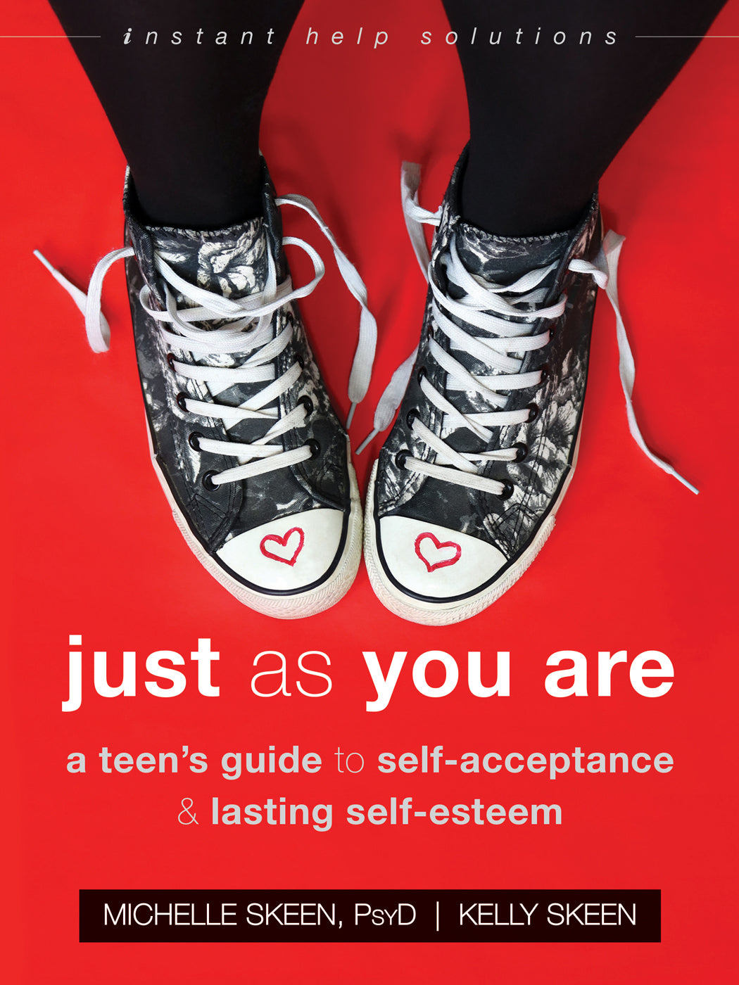 Just As You Are: A Teen’s Guide to Self-Acceptance and Lasting Self-Esteem (The Instant Help Solutions Series) | O#SelfHelp