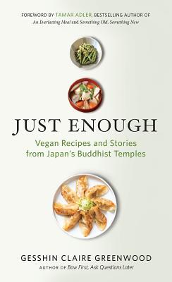 Just Enough: Vegan Recipes and Stories from Japan’s Buddhist Temples | O#Health