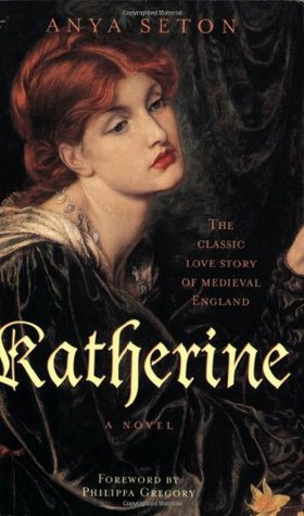Katherine by Anya Seton | O#Medieval