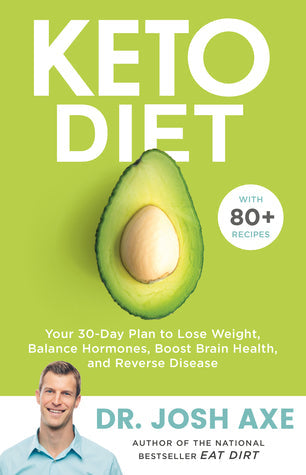 Keto Diet: Your 30-Day Plan to Lose Weight, Balance Hormones, Boost Brain Health, and Reverse Disease | O#Health