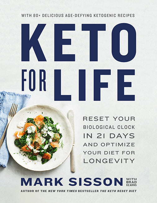 Keto for Life: Reset Your Biological Clock in 21 Days and Optimize Your Diet for Longevity | O#Health