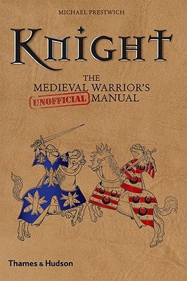 Knight: The Medieval Warrior's (Unofficial) Manual | O#Medieval