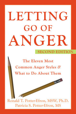 Letting Go of Anger: The Eleven Most Common Anger Styles and What to Do about Them | O#MentalHealth