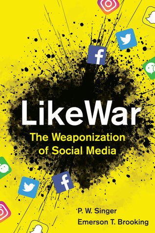 LikeWar: The Weaponization of Social Media | O#Sociology