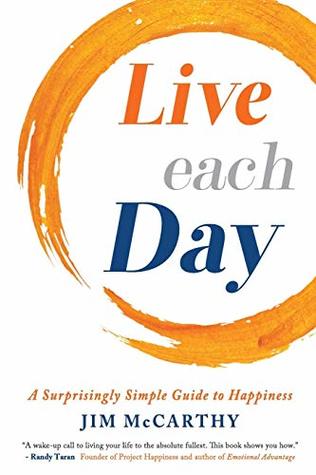 Live Each Day: A Surprisingly Simple Guide to Happiness | O#Psychology