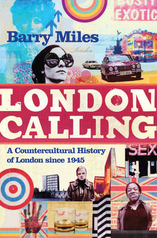 London Calling: A Countercultural History of London Since 1945 | O#Sociology