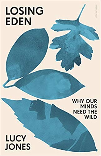 Losing Eden: Why Our Minds Need the Wild | O#MentalHealth