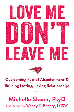 Love Me, Don't Leave Me: Overcoming Fear of Abandonment and Building Lasting, Loving Relationships | O#Health