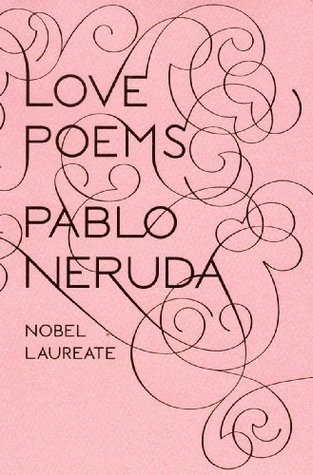 Love Poems by Pablo Neruda | O#Poetry