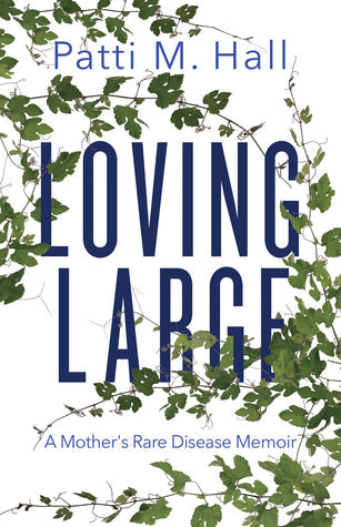 Loving Large: A Mother’s Rare Disease Memoir | O#Health