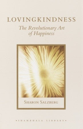 Lovingkindness: The Revolutionary Art of Happiness | O#Psychology