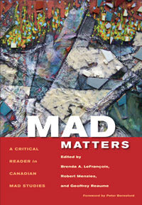 Mad Matters: A Critical Reader for Canadian Mad Studies | O#MentalHealth