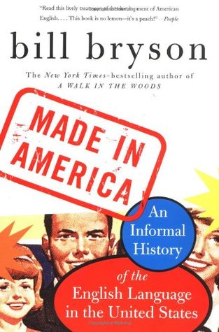 Made in America: An Informal History of the English Language in the United States | O#Travel