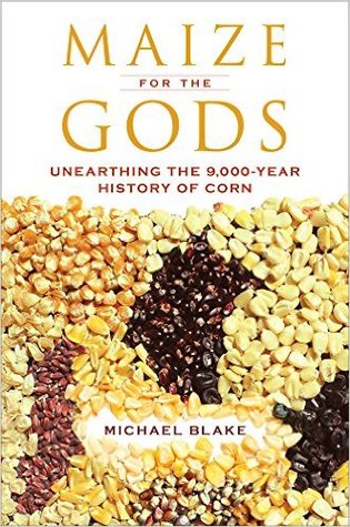 Maize for the Gods: Unearthing the 9,000-Year History of Corn | O#Science