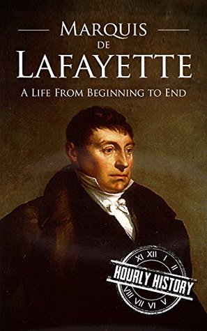 Marquis de Lafayette: A Life From Beginning to End | O#MilitaryHistory