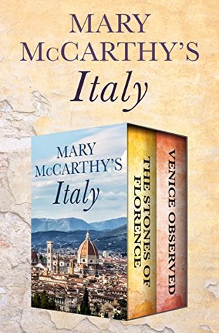 Mary McCarthy's Italy: The Stones of Florence and Venice Observed | O#ArtArchives