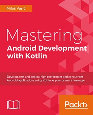 Mastering Android Development with Kotlin | O#Science
