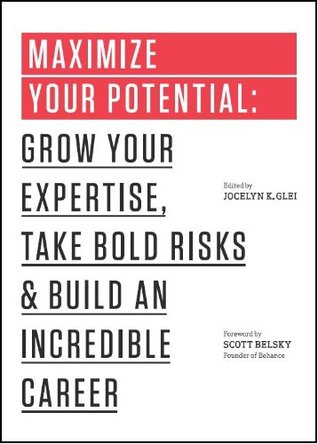 Maximize Your Potential: Grow Your Expertise, Take Bold Risks Build an Incredible Career | O#MANAGEMENT